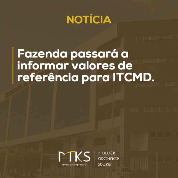 FAZENDA PASSARÁ A INFORMAR VALORES DE REFERÊNCIA PARA ITCMD